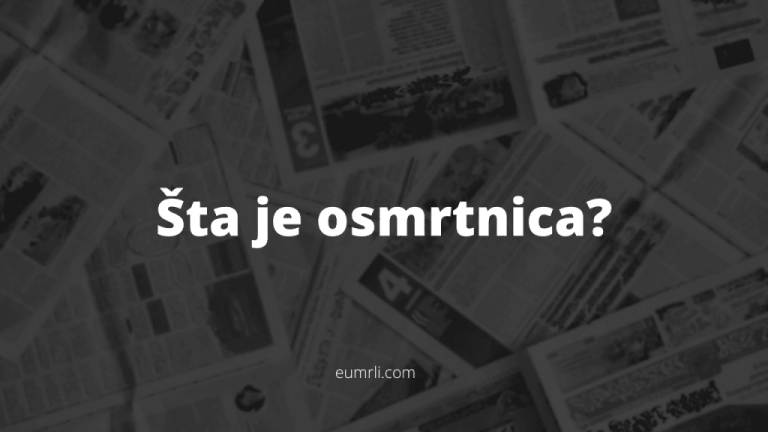 Osmrtnica – Šta je i zašto je važna?