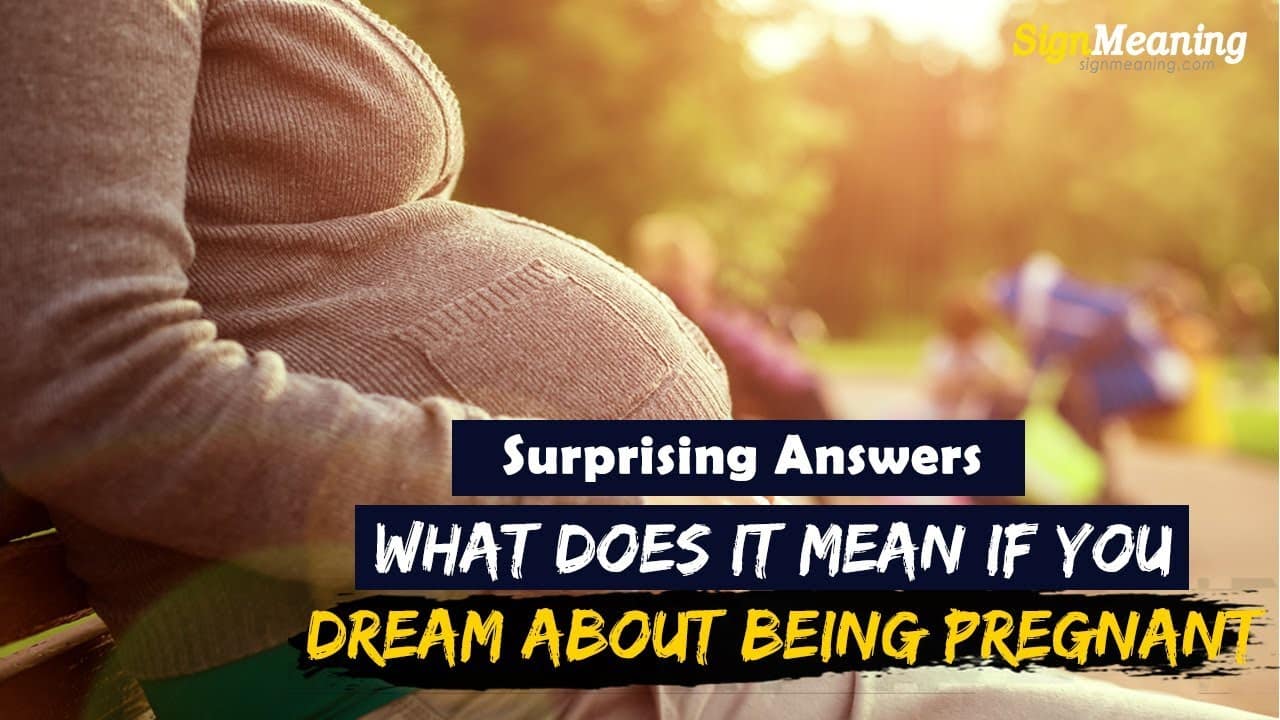 Video Thumbnail: What Does It Mean If You Dream About Being Pregnant - Sign Meaning